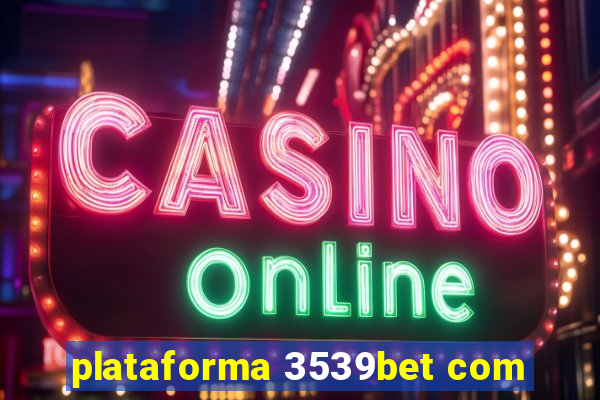 plataforma 3539bet com